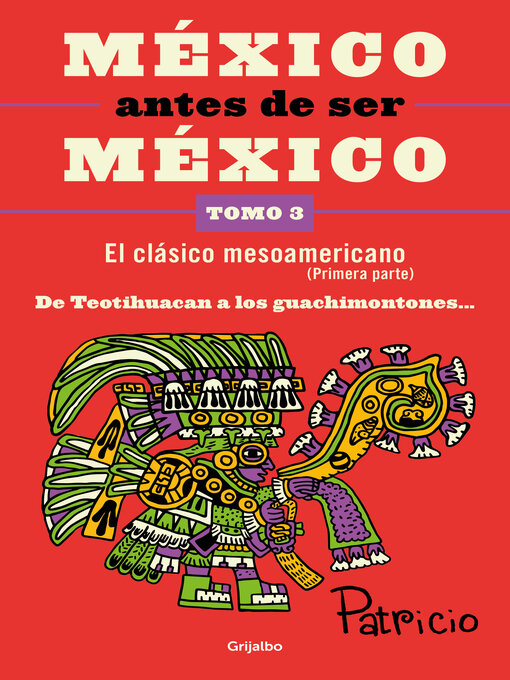 Title details for México antes de ser México by PATRICIO ORTIZ GONZALEZ - Wait list